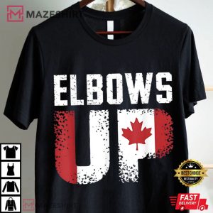 Elbows Up Canada Proud Canadian T Shirt