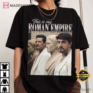 Paul Mescal And Pedro Pascal This Is My Roman Empire T Shirt (2)