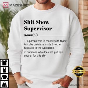 Shit Show Supervisor Definition Funny Saying Quote T Shirt (3)