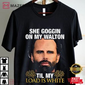 Walton Goggins She Goggin On My Walton Comedy Movie T Shirt (1)