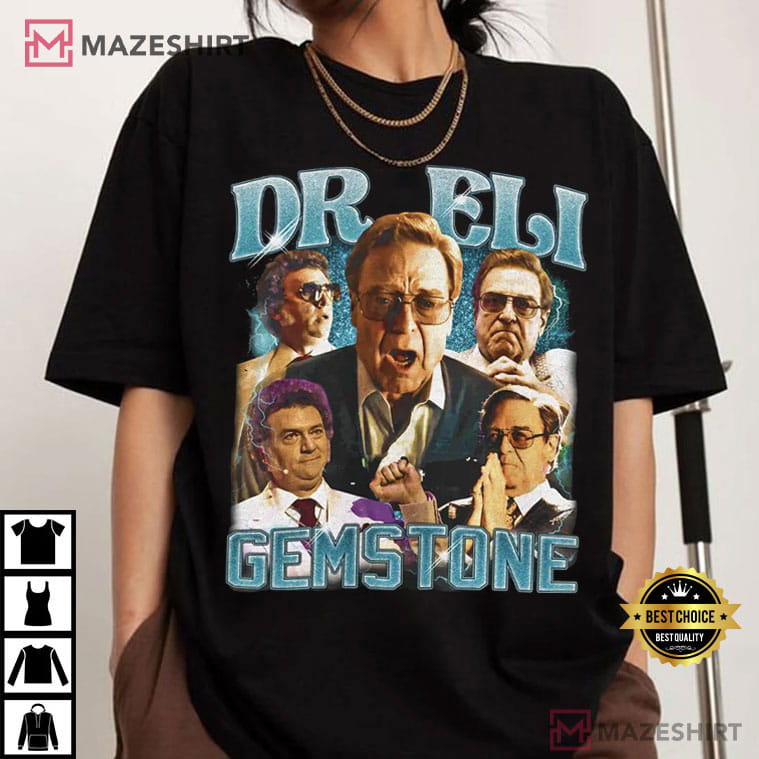 Dr.Eli Gemstone The Righteous Gemstones Fans Gift Movie T-Shirt Dr.Eli Gemstone The Righteous Gemstones Fans Gift Movie T-Shirt
