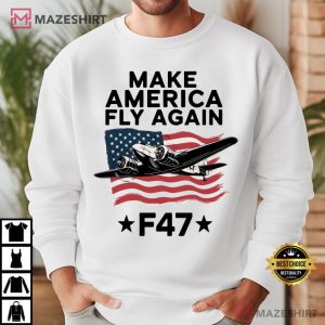 Make America Fly Again F47 USA Fighter Jet T Shirt (4)