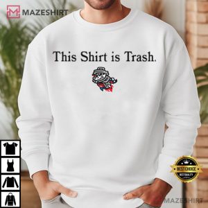 Rocket City Trash Pandas This Shirt Is Trash T Shirt (1)