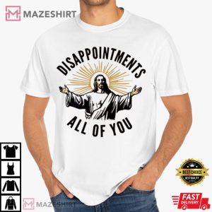 Jesus Disappointments All Of You Meme Retro Funny T Shirt (4)