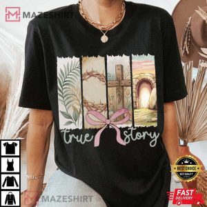 Jesus Happy Easter True Story He Is Risen Retro Coquette T Shirt (1)