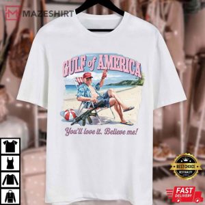 President Trump Gulf Of America Gift For Republican Funny T Shirt (1)