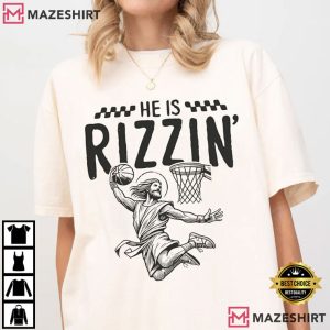 He is Rizzin’ Funny Basketball Christian Jesus Meme T Shirt 1