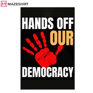 Hands Off Our Democracy Anti Trump Fight Oligarchy Protest Poster (1)
