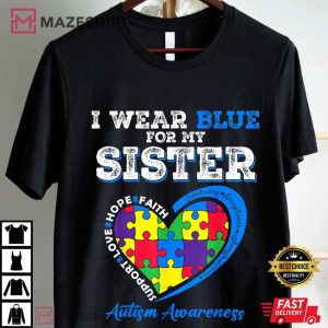 Autism Awareness I Wear Blue For My Sister Family Support T Shirt (1)