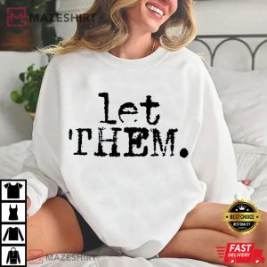 Let Them Mental Health Positive Saying T Shirt (3)