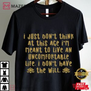 Uncomfortable Life Quote White Lotus Movie T Shirt (2) Mazeshirt