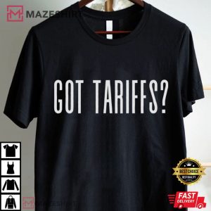 Donald Trump Got Tariffs America First MAGA Funny T Shirt (1)