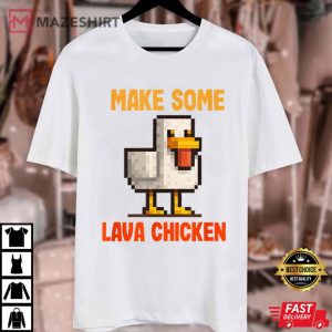 Minecraft Pixel Game Make Some Lava Chicken Funny T Shirt (1)