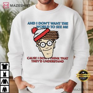 Waldo And I Don’t Want The World To See Me TV Series Funny T Shirt (3)