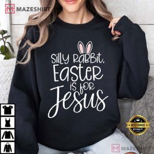 Christian Easter Silly Rabbit Easter Is For Jesus T Shirt (4)
