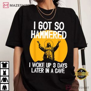 Jesus I Got So Hammered I Woke Up 3 Days Later In A Cave Eater T Shirt (4) Mazeshirt