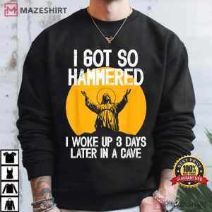 Jesus I Got So Hammered I Woke Up 3 Days Later In A Cave Eater T Shirt (1) Mazeshirt