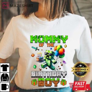 Mommy Of The Birthday Boy Funny Minecraft Gift T Shirt Mazeshirt