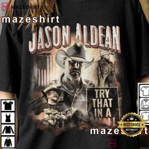 Jason Aldean Try That In A Small Town Music Vintage 90s T Shirt (2)