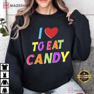 I Love To Eat Candy I Am Candy Cute T Shirt (4)
