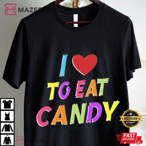 I Love To Eat Candy I Am Candy Cute T Shirt (1)