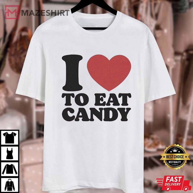 Candy Lovers I Love To Eat Candy Trick Or Treat T-Shirt Candy Lovers I Love To Eat Candy Trick Or Treat T-Shirt