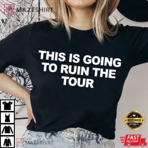 Justin Timberlake This Is Going To Ruin The Tour Funny Meme T Shirt ( (3)