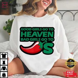 Chili Pepper Good Girls Go To Heaven Bad Girls Go To Chili's T Shirt ( (4)
