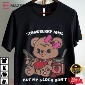 Teddy Bear Strawberry Jams But My Glock Don't Funny Meme T Shirt (1)