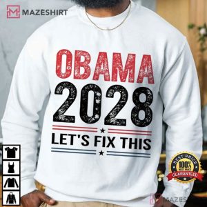 Obama 2028 Let's Fix This Presidential Election Retro Political T (4)