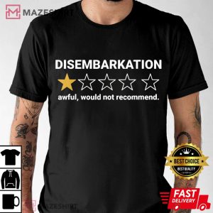 Cruise Lovers Disembarkation Awful Funny Cruise Ship T Shirt (4)