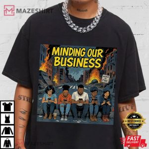 Minding Our Business World On Fire Apocalypse Satire T Shirt (2)