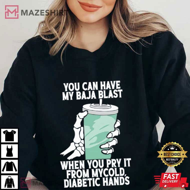 You Can Have My Baja Blast Soft Drink Taco Bell T-Shirt You Can Have My Baja Blast Soft Drink Taco Bell T-Shirt