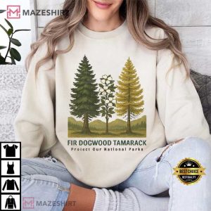 Protect Our National Parks Fir Dogwood Tamarack T Shirt (3)
