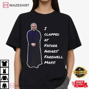 St. Peter And St. Paul Catholic Church Father Andres' Farewell T Shirt (1)