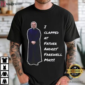 St. Peter And St. Paul Catholic Church Father Andres' Farewell T Shirt (2)