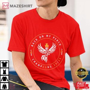 Liverpool Back On My Perch Champions 2024 2025 T Shirt (3)
