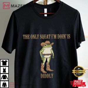 Cowboy Frog The Only Squat I'm Doin Is Diddly Funny T Shirt (1)