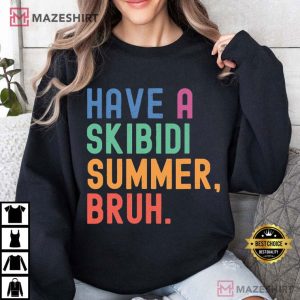 Last Day Of School Have A Skibidi Summer Bruh Funny Teacher T Shir (4)