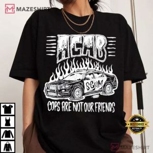 ACAB Cops Are Not Our Friends Scum Political Slogan T Shirt (2)