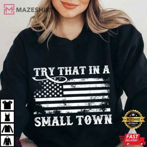Try That In A Small Town Jason Aldean Country Music T Shirt ( (4)