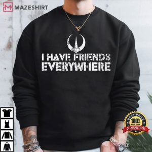 I Have Friends Everywhere Andor Star Wars TV Series T Shirt (4)