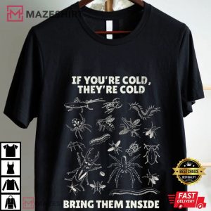 If You're Cold They're Cold Bugs Weirdcore Gen Z Meme T Shirt (1