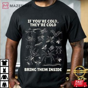 If You're Cold They're Cold Bugs Weirdcore Gen Z Meme T Shirt (1 (3)