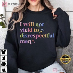 AOC I Will Not Yield To Disrespectful Men Quotes T Shirt (4)