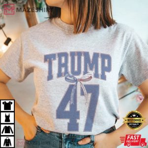 Trump Maga 47 Coquette Cute Politics T Shirt (3)