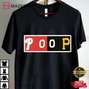Phillies Zero Pirates Zero Poop Series Baseball T Shirt (1)