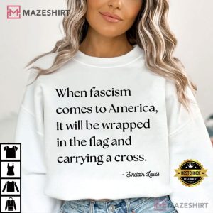 When Fascism Comes To America Sinclair Lewis Quotes T Shirt (4)
