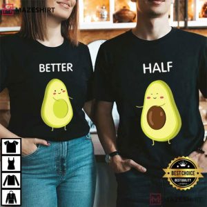 Avocado Better Half Matching Couple Shirts (1)