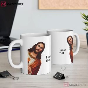 Jesus I Saw That Funny Meme Christian Coffee Mug (2)